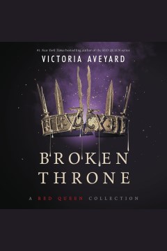 Catalog record for Broken throne : a Red Queen collection