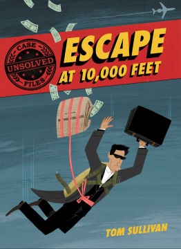 Escape at 10,000 feet : D.B. Cooper and the missing money book cover