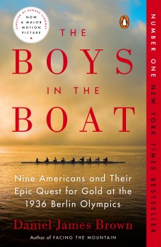 The boys in the boat : nine Americans and their epic quest for gold at the 1936 Berlin Olympics book cover