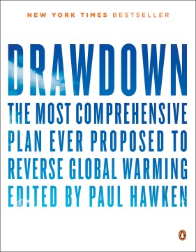 Drawdown : the most comprehensive plan ever proposed to reverse global warming book cover