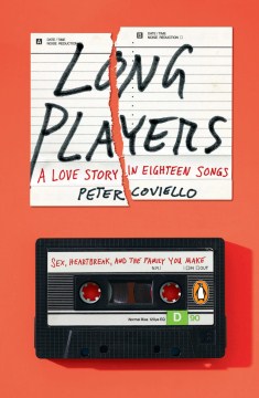 Catalog record for Long players : a love story in eighteen songs