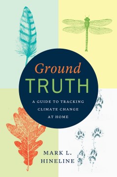 Catalog record for Ground truth : a guide to tracking climate change at home