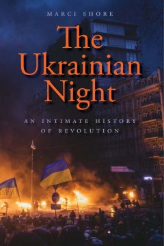 Catalog record for The Ukrainian night : an intimate history of revolution