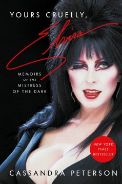 Catalog record for Yours cruelly, Elvira : memoirs of the mistress of the dark