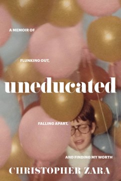 Catalog record for Uneducated : a memoir of flunking out, falling apart, and finding my worth