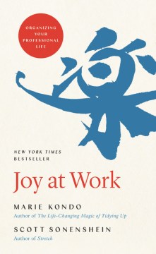 Joy at work : organizing your professional life book cover