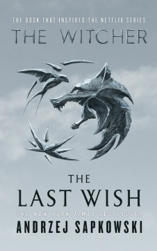 Catalog record for The last wish : introducing The witcher