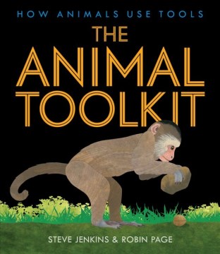The animal toolkit : how animals use tools book cover