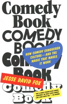 Catalog record for Comedy book : how comedy conquered culture-and the magic that makes it work