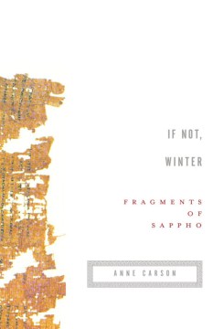 Catalog record for If not, winter : fragments of Sappho