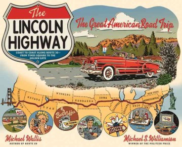 Catalog record for The Lincoln Highway : coast to coast from Times Square to the Golden Gate