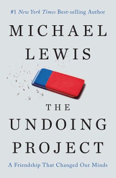 The undoing project : a friendship that changed our minds book cover