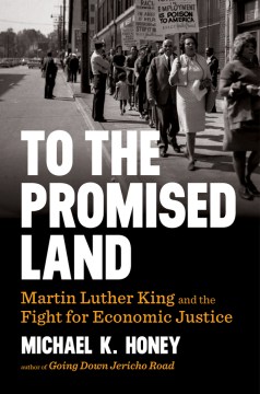 Catalog record for To the promised land : Martin Luther King and the fight for economic justice