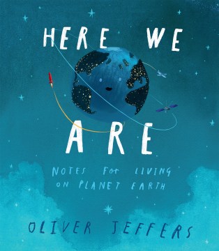 Here we are : notes for living on planet Earth book cover