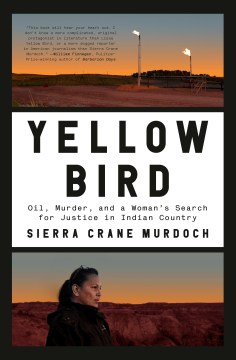 Yellow Bird : oil, murder, and a woman's search for justice in Indian country book cover
