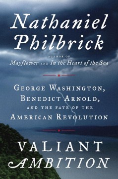 Catalog record for Valiant ambition : George Washington, Benedict Arnold, and the fate of the American Revolution