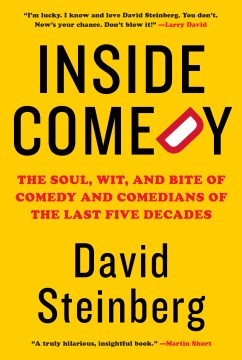 Catalog record for Inside comedy : the soul, wit, and bite of comedy and comedians of the last five decades