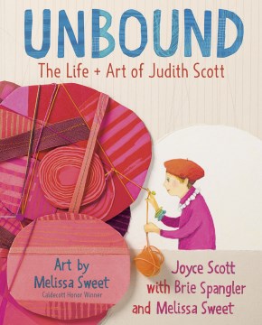 Catalog record for Unbound : the life + art of Judith Scott