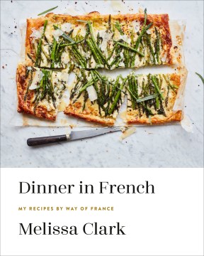 Dinner in French : my recipes by way of France book cover