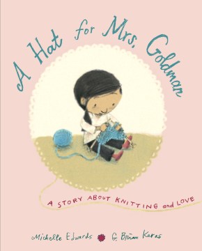 A hat for Mrs. Goldman : a story about knitting and love book cover