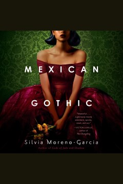 Catalog record for Mexican Gothic