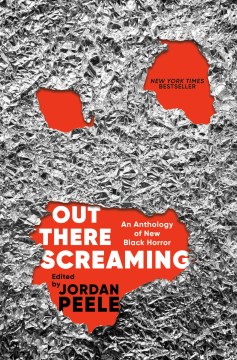 Catalog record for Out there screaming : an anthology of new Black horror