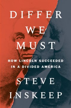 Differ we must : how Lincoln succeeded in a divided America book cover