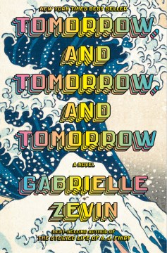 Tomorrow, and tomorrow, and tomorrow : a novel book cover