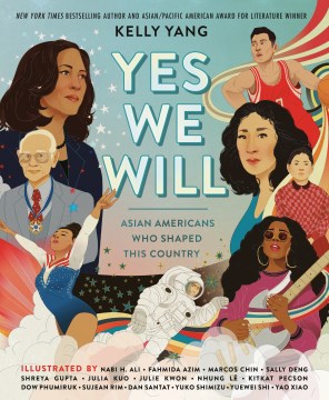 Catalog record for Yes we will : Asian Americans who shaped this country