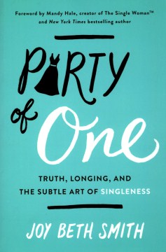 Party of one : truth, longing, and the subtle art of singleness book cover