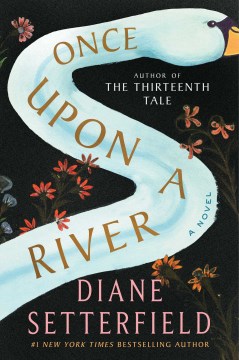 Once upon a river : a novel book cover