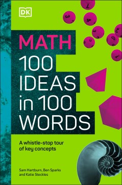 Math, 100 ideas in 100 words : a whistle-stop tour of key concepts book cover
