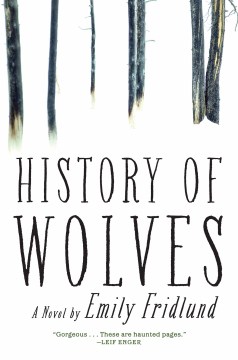 History of wolves : a novel book cover