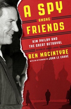 Catalog record for A spy among friends : Kim Philby and the great betrayal