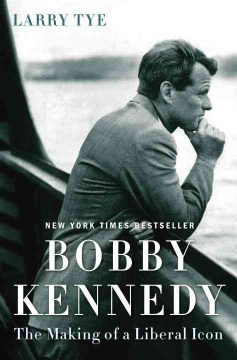 Catalog record for Bobby Kennedy : the making of a liberal icon