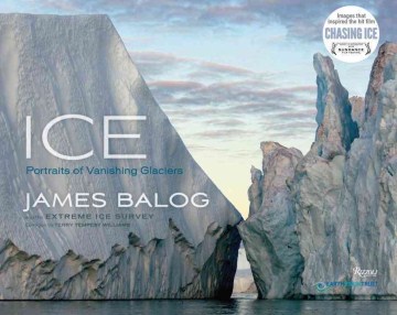 Catalog record for Ice : portraits of vanishing glaciers