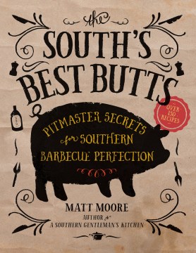The South's best butts : pitmaster secrets for Southern barbecue perfection book cover