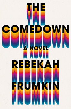 Catalog record for The comedown : a novel