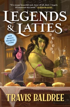 Legends & lattes : a novel of high fantasy and low stakes book cover