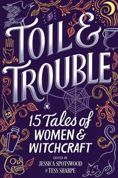 Toil & trouble : 15 tales of women & witchcraft book cover
