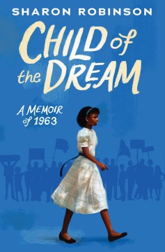 Child of the dream : a memoir of 1963 book cover