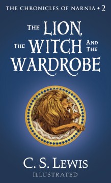 The lion, the witch, and the wardrobe book cover