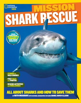 Mission: Shark rescue : all about sharks and how to save them book cover