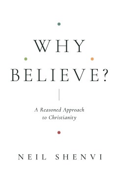 Catalog record for Why believe? : a reasoned approach to Christianity