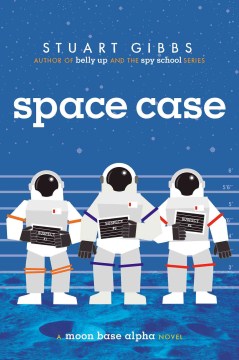 Catalog record for Space case : a moon base alpha novel