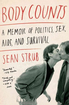 Catalog record for Body counts : a memoir of politics, sex, AIDS, and survival