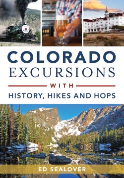 Catalog record for Colorado excursions with history, hikes and hops