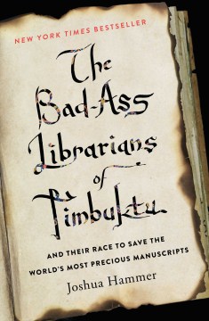 Catalog record for The bad-ass librarians of Timbuktu : and their race to save the world