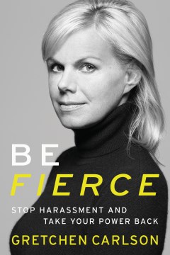 Be fierce : stop harassment and take your power back book cover