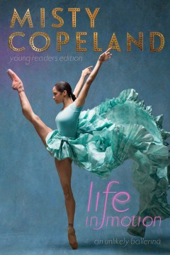 Life in motion : an unlikely ballerina book cover